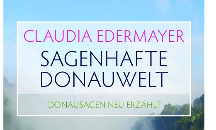 Sagenhafte Donauwelt, erschienen im Kehrwasser Verlag
