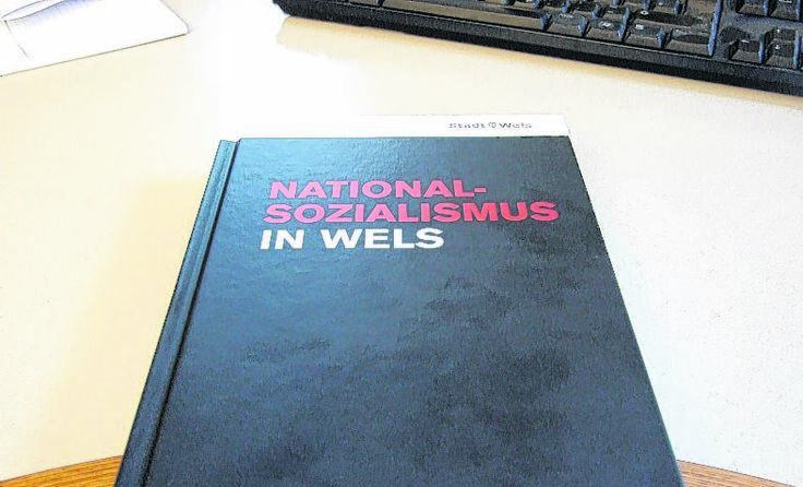 Die Publikationsreihe „Nationalsozialismus in Wels“ Band Drei.