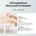 Schnupperkurs Wünscheln & Pendeln