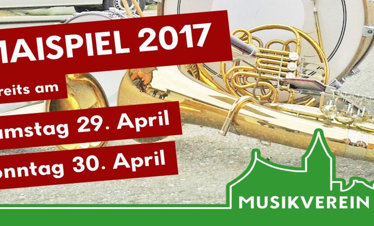 Maispiel des Musikvereins Erla heuer bereits am 29. und 30. April