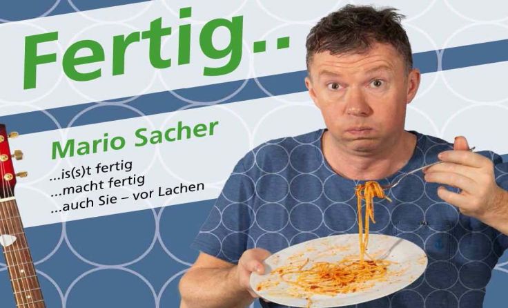 Kabarett "FERTIG" mit Mario Sacheram Mittwoch 29. Mai um 20:00h im Hahn Buam Hof Bad Grosspertholz