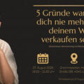 5 Gründe warum du dich nie mehr unter deinem Wert verkaufen solltest
