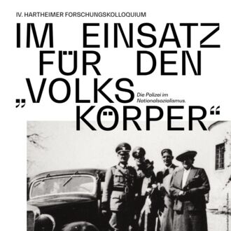 22.5. / Lern- und Gedenkort Schloss Hartheim: IV. Hartheimer Forschungskolloquium - Im Einsatz für den Volkskörper