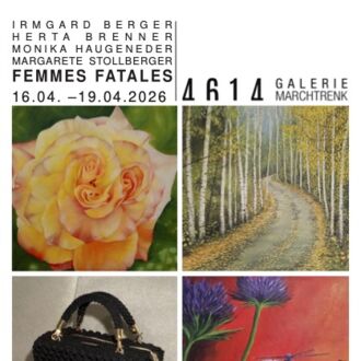4614Galerie Marchtrenk: Femmes Fatales: Vernissage 16.4.2026 / 19:00