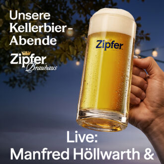 Manfred Höllwarth & Freunde / Kellerbier in Zipf