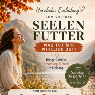 Vortrag: Seelenfutter - Was tut mir wirklich gut?
