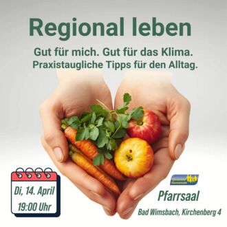 Regional leben - Gut für mich. Gut für das Klima. Praxistaugliche Tipps für den Alltag.