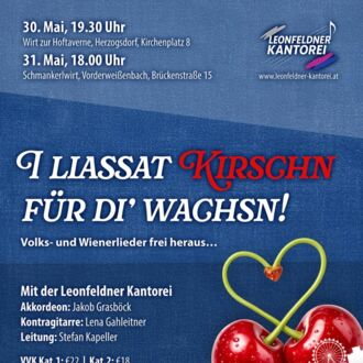 I liassat Kirschn für di‘ wachsn