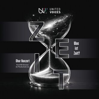 United Voices Konzert Was ist Zeit? - Kulturzentrum Bräuhaus Eferding